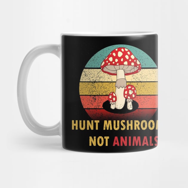 Hunt Mushrooms Not Animals by cindyvoldstein